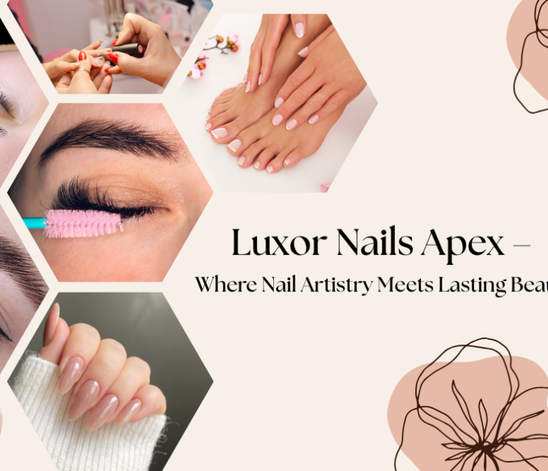Luxor Nails Apex – Where Nail Artistry Meets Lasting Beauty